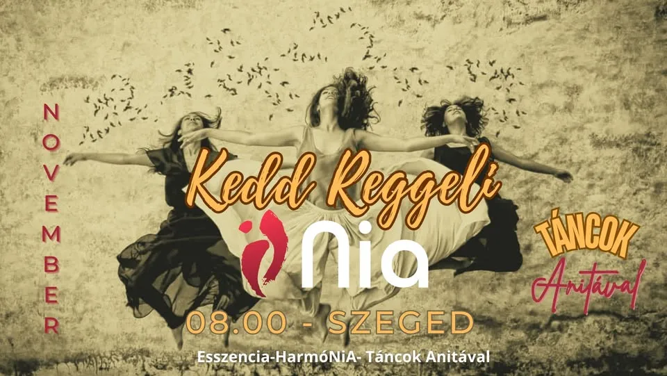 Kedd Reggeli Nia - Táncok Anitával - SZEGEDEN