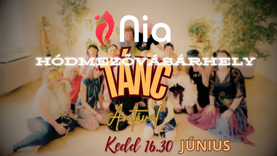 Nia® Táncok Anitával Hódmezővásárhelyen - JÚNIUS